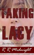 would you watch a Movie based on this Book? Taking Lacy: Be careful Who You Bully. Books on Amazon