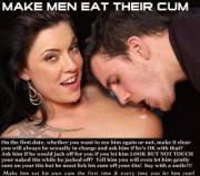 Always make them eat their cum