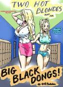 Two Hot Blondes Hunt For Big Black Dongs (rough early version of 2HBHFBBC -13 pages)