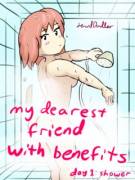 My Dearest Friends with Benefits Day 1: Shower by u/LewdDoodler