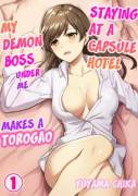 Staying at a Capsule Hotel My Demon Boss Makes a Torogao Under Me Ch. 1-2 [Yuyama Chika]