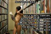 Slut Dare #22: [Public Nudity]
