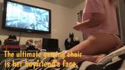 The Ultimate Gamer Chair [GIF, Face Sitting, PAWG]