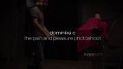DominikaC - pain and pleasure photoshoot 2 of 2 (w/ audio)
