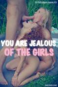 [sissy] you are jealous of the girls