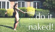 Do It Naked! (Everyone should try Nudism at least once)